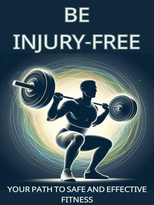 cover image of Be Injury-Free Your Path to Safe and Effective Fitness
